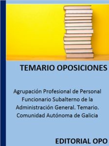 Agrupación Profesional de Personal Funcionario Subalterno de la Administración General. Temario. Comunidad Autónoma de Galicia