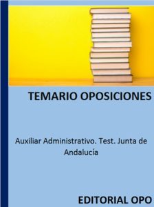 Auxiliar Administrativo. Test. Junta de Andalucía
