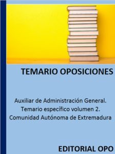 Auxiliar de Administración General. Temario específico volumen 2. Comunidad Autónoma de Extremadura