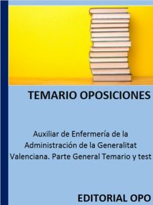 Auxiliar de Enfermería de la Administración de la Generalitat Valenciana. Parte General Temario y test