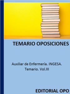 Auxiliar de Enfermería. INGESA. Temario. Vol.III
