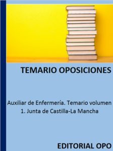 Auxiliar de Enfermería. Temario volumen 1. Junta de Castilla-La Mancha