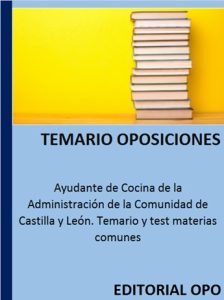Ayudante de Cocina de la Administración de la Comunidad de Castilla y León. Temario y test materias comunes