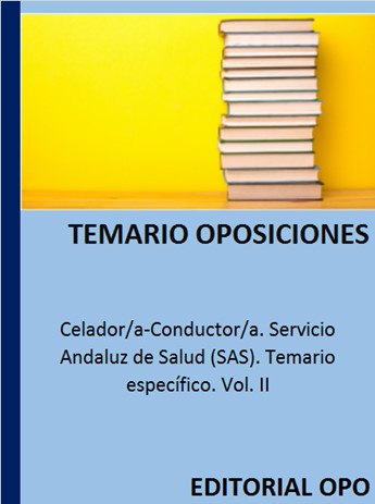 Celador/a-Conductor/a. Servicio Andaluz de Salud (SAS). Temario específico. Vol. II