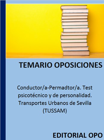 Conductor/a-Permadtor/a. Test psicotécnico y de personalidad. Transportes Urbanos de Sevilla (TUSSAM)