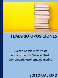 Cuerpo Administrativo de Administración General. Test. Comunidad Autónoma de madrid