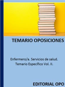 Enfermero/a. Servicios de salud. Temario Específico Vol. II.