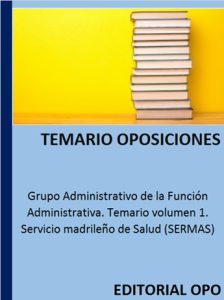 Grupo Administrativo de la Función Administrativa. Temario volumen 1. Servicio madrileño de Salud (SERMAS)