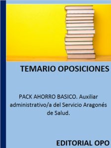 PACK AHORRO BASICO. Auxiliar administrativo/a del Servicio Aragonés de Salud.
