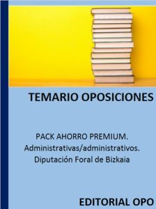 PACK AHORRO PREMIUM. Administrativas/administrativos. Diputación Foral de Bizkaia