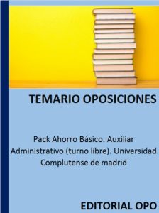 Pack Ahorro Básico. Auxiliar Administrativo (turno libre). Universidad Complutense de madrid