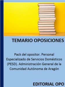 Pack del opositor. Personal Especializado de Servicios Domésticos (PESD). Administración General de la Comunidad Autónoma de Aragón