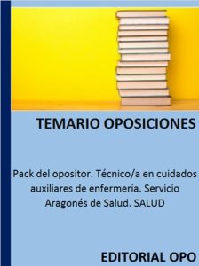 Pack del opositor. Técnico/a en cuidados auxiliares de enfermería. Servicio Aragonés de Salud. SALUD
