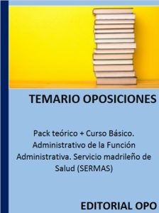 Pack teórico + Curso Básico. Administrativo de la Función Administrativa. Servicio madrileño de Salud (SERMAS)