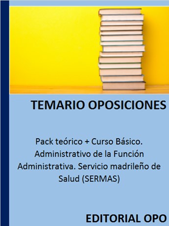 Pack teórico + Curso Básico. Administrativo de la Función Administrativa. Servicio madrileño de Salud (SERMAS)
