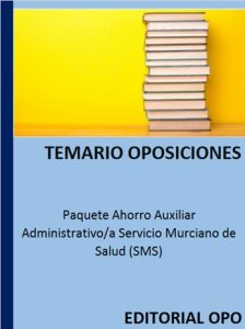 Paquete Ahorro Auxiliar Administrativo/a Servicio Murciano de Salud (SMS)