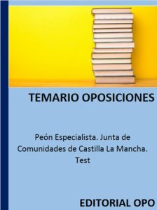 Peón Especialista. Junta de Comunidades de Castilla La Mancha. Test