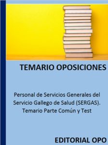 Personal de Servicios Generales del Servicio Gallego de Salud (SERGAS). Temario Parte Común y Test