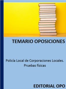 Policía Local de Corporaciones Locales. Pruebas físicas
