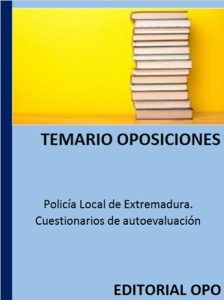 Policía Local de Extremadura. Cuestionarios de autoevaluación