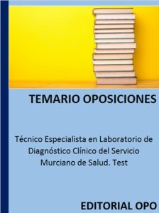 Técnico Especialista en Laboratorio de Diagnóstico Clínico del Servicio Murciano de Salud. Test