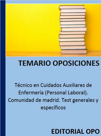 Técnico en Cuidados Auxiliares de Enfermería (Personal Laboral). Comunidad de madrid. Test generales y específicos