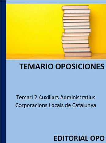 Temari 2 Auxiliars Administratius Corporacions Locals de Catalunya