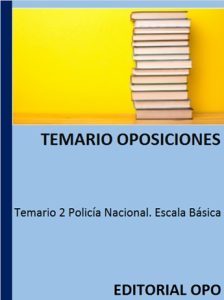 Temario 2 Policía Nacional. Escala Básica