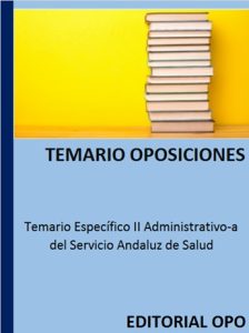 Temario Específico II Administrativo-a del Servicio Andaluz de Salud