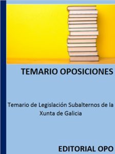 Temario de Legislación Subalternos de la Xunta de Galicia