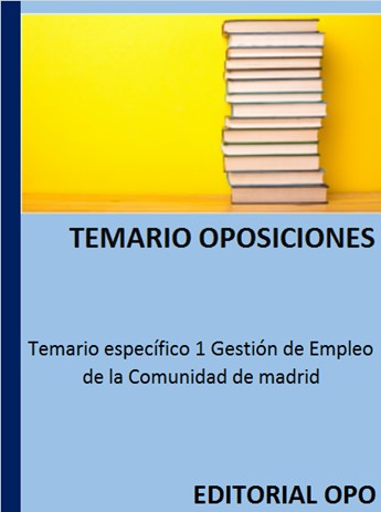 Temario específico 1 Gestión de Empleo de la Comunidad de madrid