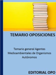 Temario general Agentes Medioambientales de Organismos Autónomos