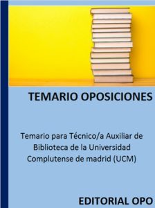 Temario para Técnico/a Auxiliar de Biblioteca de la Universidad Complutense de madrid (UCM)